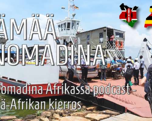 Podcast: Nomadina Afrikassa (osa3) – Kierros ...