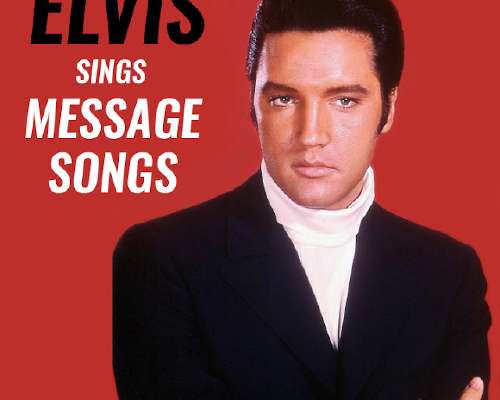 Elvis Sings Message Songs