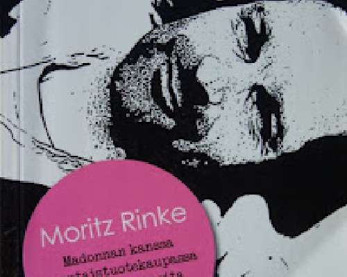 Moritz Rinke - Madonnan kanssa luontaistuotek...