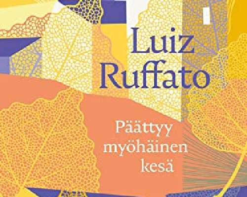 Luiz Ruffato: Päättyy myöhäinen kesä