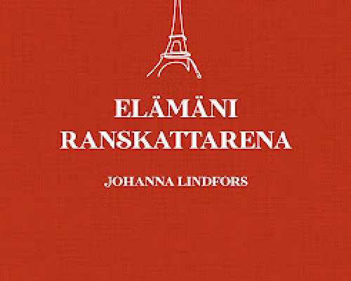 Johanna Lindfors: Elämäni ranskattarena
