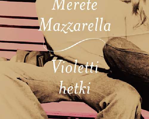 Merete Mazzarella: Violetti hetki