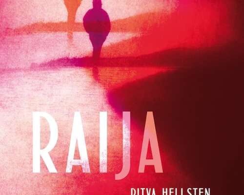Ritva Hellsten: Raija – Hienovireinen Finland...