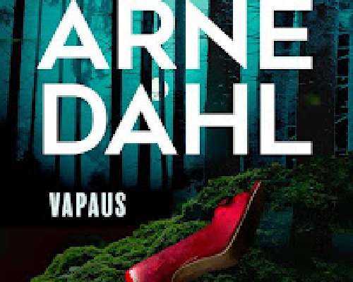 Arne Dahl: Vapaus. Vol 2