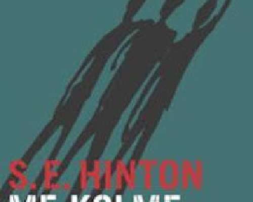 S.E. Hinton: Me kolme ja jengi