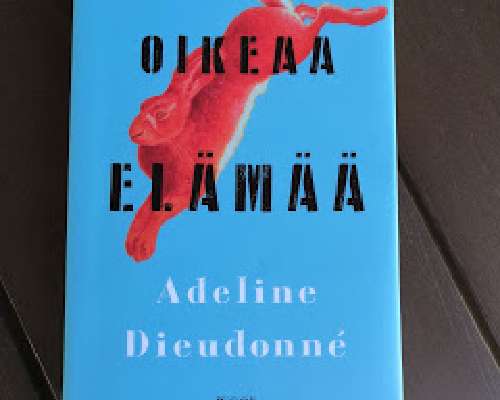 Adeline Dieudonné: Oikeaa elämää