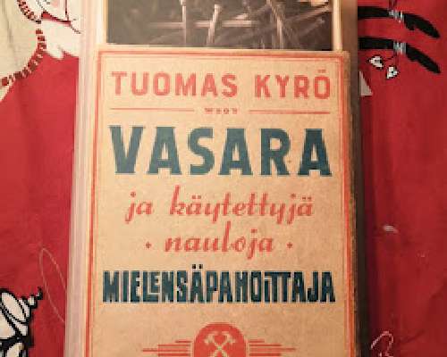Tuomas Kyrö: Vasara ja käytettyjä nauloja, Mi...