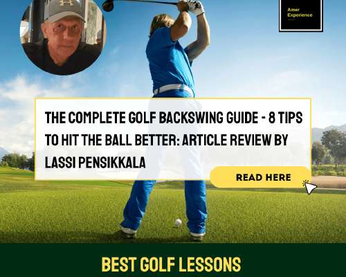 The complete golf backswing guide – 8 tips to...