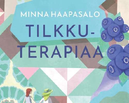 Kirja-arvostelu /Minna Haapasalo, Tilkkuterapiaa