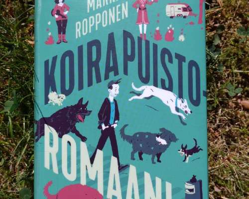 Markku Ropponen: Koirapuistoromaani