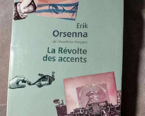 Erik Orsenna: La Révolte des accents