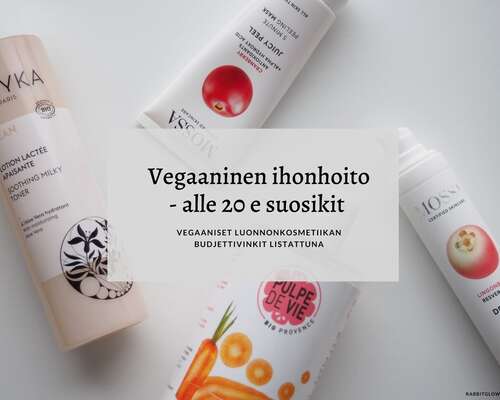 Vegaaninen ihonhoito: alle 20 € tuotevinkit k...
