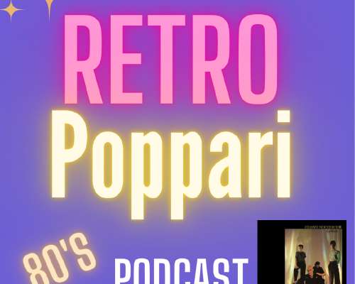 Retropoppari Podcast osa 9: Classix Nouveaux,...