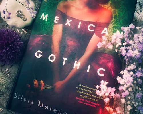 Silvia Moreno-Garcia: Mexican Gothic