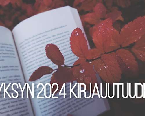 Syksyn 2024 tulevia kirjoja