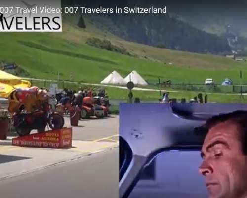 007 Travel video: 007 Travelers in Switzerland