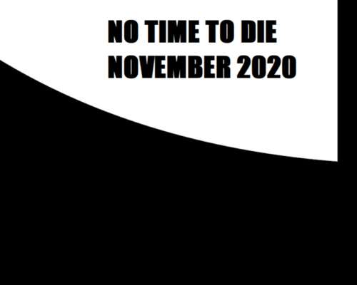 The new release date for “No Time to Die” is ...