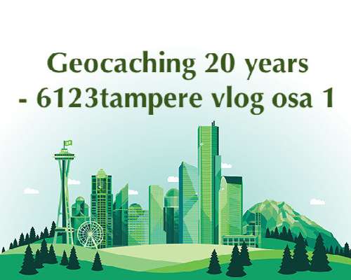 Geocaching 20 years – vlog – osa 1