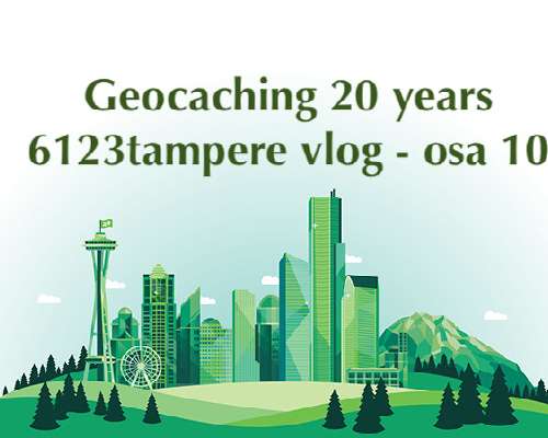 Geocaching 20 years – vlog – osa 10