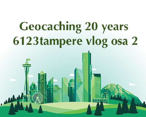 Geocaching 20 years – vlog – osa 2