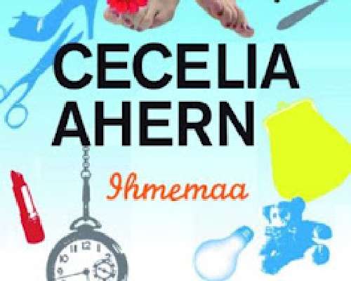 7x kesälukemista: Cecelia Ahern, Ihmemaa