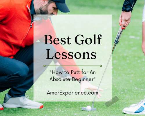 Best Golf Lessons: How to Putt for An Absolut...