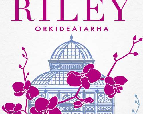 Lukunurkkauksessa Lucinda Rileyn Orkideatarha
