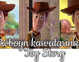 Cowboyn kasvutarina: Toy Story