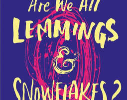Are We All Lemmings & Snowflakes: Holly Bourne
