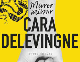 Mirror, mirror: Cara Delevingne & Rowan Coleman