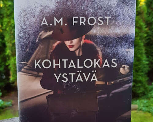 A. M. Frost: Kohtalokas ystävä