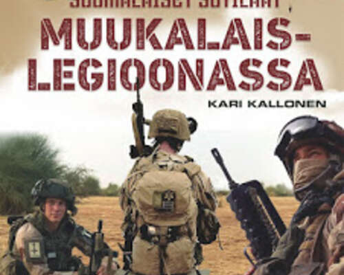 Luettua: Suomalaiset sotilaat muukalaislegioo...