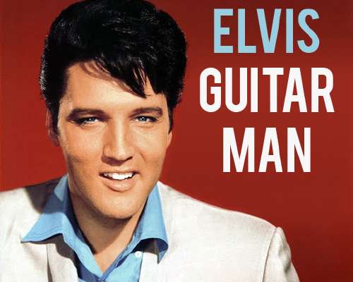 Elvis – Guitar Man