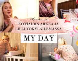 MYDAY – Lilli yökylässä ja arki-ilta kotona L...