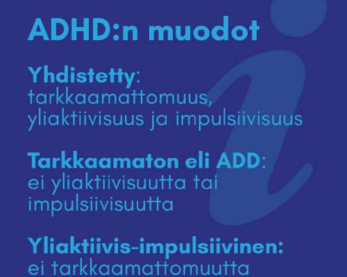 ADHD on aktiivisuuden ja tarkkaavuuden häiriö...