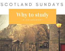 Scotland Sundays: Why I chose to study in Edi...
