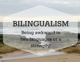 Bilingualism - being awkward in two languages?