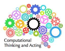 Introducing Computational Thinking and Acting...