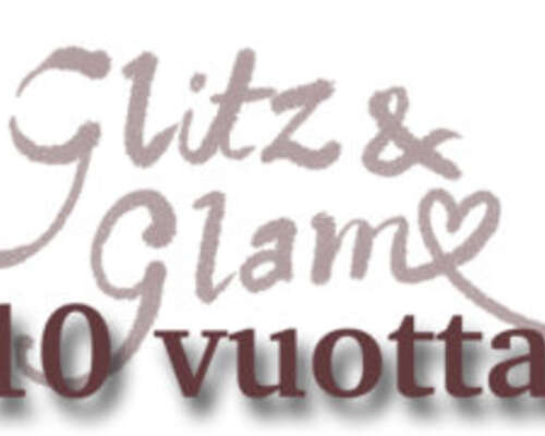 Glitz & Glam on 10-vuotias! Miten juhlistaisi...