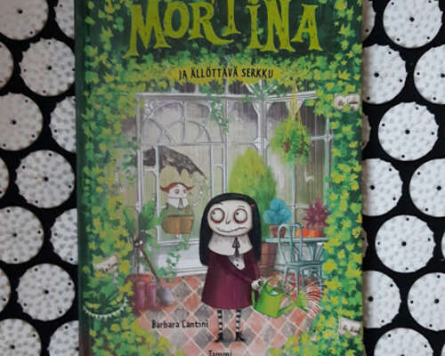 Lastenkirjalauantai: Barbara Cantini: Mortina...