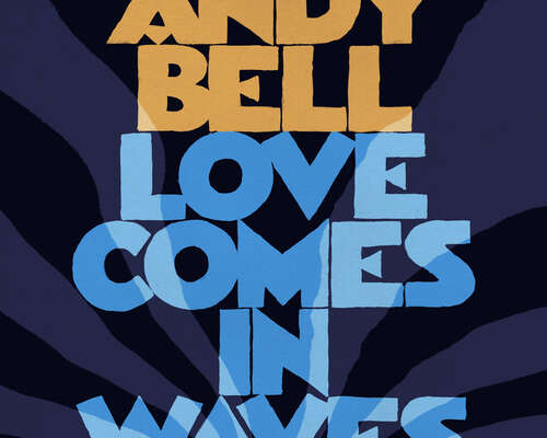 Andy Bell – Love Comes In Waves