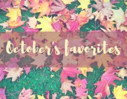 October’s favorites