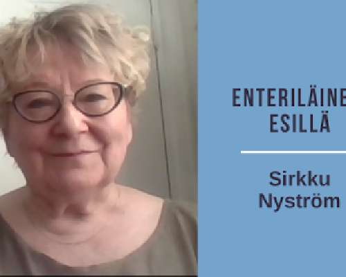 Enteriläinen esillä: Sirkku Nyström