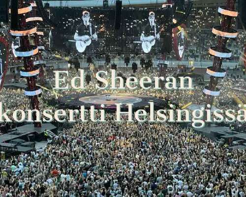 Ed Sheeran ja konsertti Helsingin Olympiastad...