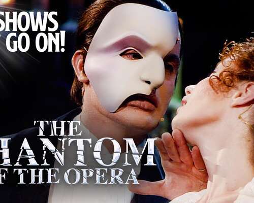 The Shows Must Go On! Phantom of the Opera