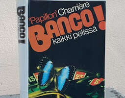 Henri Charrière: Banco! Kaikki pelissä