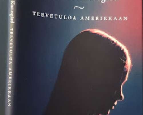 Linda Boström-Knausgård: Tervetuloa Amerikkaan