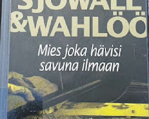 Maj Sjöwall & Per Wahlöö: Mies joka hävisi sa...