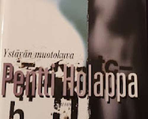 Pentti Holappa: Ystävän muotokuva