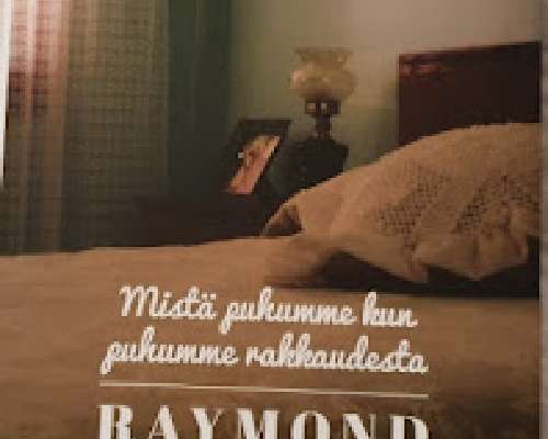 Raymond Carver: Mistä puhumme kun puhumme rak...